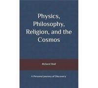 Physics Philosophy Religion and the Cosmos A Personal Journey of Discovery Second Ediion - Richard Kenneth STOLL - Amazon Digital Services LLC KDP - Livre Richard Kenneth STOLLRichard Kenneth STOLL (A