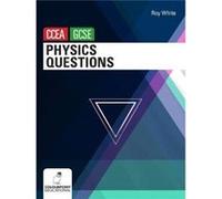 Physics Questions for CCEA GCSE by Roy White Roy White (Auteur)
