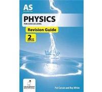 Physics Revision Guide for CCEA AS Level by Roy White Pat Carson, Roy White (Auteur)