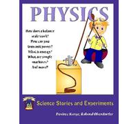 Physics Science Stories and Experiments