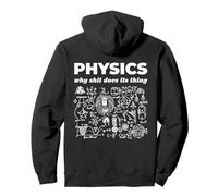Physics Why Shit Does Its Thing Science Blague Sweat à Capuche