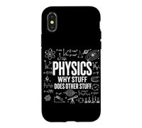 Physics Why Stuff Does Other Stuff Funny Science Physiciens Coque pour iPhone X/XS
