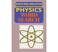 Physics Word Search Puzzle Book: Word Searches with Easy to Read Print about Physics, Quantum Mechanics, Electrodynamics and More | 6x9 inches, 136 ... for Vacation, Family, Free and Fun Times