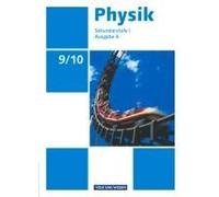 Physik Ausgabe A 9./10. Schuljahr. Schülerbuch Sekundarstufe I