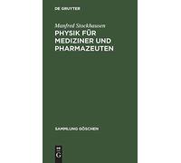 Physik Für Mediziner Und Pharmazeuten