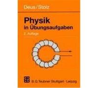 Physik in Übungsaufgaben Deus, Peter,Stolz, Werner (Auteur)
