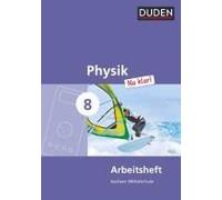 Physik Na Klar! 8. Schuljahr Arbeitsheft. Mittelschule Sachsen