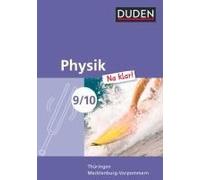 Physik Na Klar! 9./10. Schuljahr. Schülerbuch. Regelschule Thüringen Und Regionale Schule Mecklenburg-Vorpommern