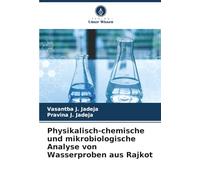 Physikalisch-chemische und mikrobiologische Analyse von Wasserproben aus Rajkot