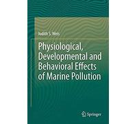 Physiological, Developmental And Behavioral Effects Of Marine Pollution