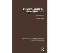 Physiological Psychology: An Introduction (Psychology Library Editions: Cognitive Science) - [Version Originale] Inconnu (Auteur)