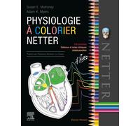 Physiologie à colorier Netter - Susan E. Mulroney - Elsevier Masson - broché - Scolaire / Universitaire