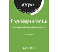 Physiologie animale: Notions essentielles et modélisation du vivant