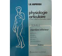 Physiologie articulaire Tome 2 Membre inferieur