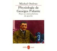 Physiologie De Georges Palante - Pour Un Nietzschéisme De Gauche