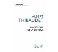 Physiologie de la critique - Albert Thibaudet - Belles Lettres - broché - Essai