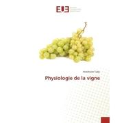 Physiologie de la vigne - Abdelkader Tadja - Universitaires Europeennes - broché - Essai