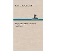 Physiologie de l'amour moderne