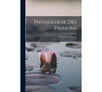 Physiologie Des Passions