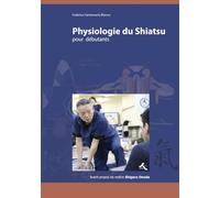 Physiologie du Shiatsu: pour débutants