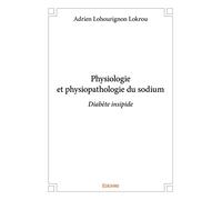 Physiologie et physiopathologie du sodium