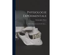 Physiologie Expérimentale: Travaux Du Laboratoire De M. Marey ...