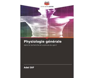 Physiologie générale: dans la recherche en sciences du sport