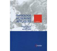 Physiologie humaine appliquée Prix de lancement 129.00 € jusqu'au 30/09/2017, ensuite : 149 € - Claude Martin - Arnette - broché - Scolaire / Universitaire