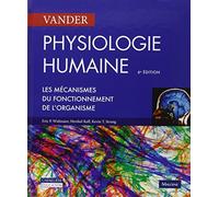 Physiologie Humaine - Les Mécanismes Du Fonctionnement De L'organisme