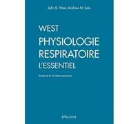 Physiologie respiratoire, 2e ed. John Burnard West (Auteur), Andrew M. Luks (Auteur)
