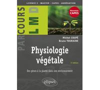 Physiologie végétale Des gènes à la plante dans son environnement - Michel Coupé - Ellipses - broché - Etude