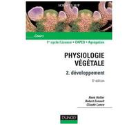 Physiologie végétale - Tome 2 - 6e éd - Développement Tome 2 Développement - Robert Esnault - Dunod - broché - Scolaire / Universitaire