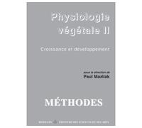 Physiologie végétale - Volume 2. Croissance et développement - Paul Mazliak - Hermann - Livre
