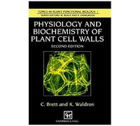 Physiology And Biochemistry Of Plant Cell Walls