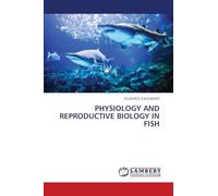 Physiology and Reproductive Biology in Fish