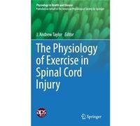 Physiology Of Exercise In Spinal Cord In J Andrew Taylor, (Auteur)