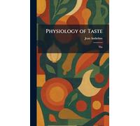 Physiology of Taste: The