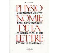 Physionomie de la lettre: Classification des créations typographiques et construction en vue d'oeuvres publicitaires.