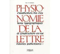 Physionomie de la lettre Classification des créations typographiques et construction en vue d'oeuvres publicitaires. - René Henry-Munsch - Eyrolles - broché - Livre
