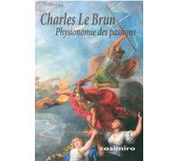 Physionomie des passions - Charles Le Brun - Casimiro - broché - Essai