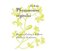 Physionomies végétales Portraits d'arbres et de fleurs, d'herbes et de mousses - Elie Reclus - Heros-Limite Eds - broché - Livre
