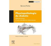 Physiopathologie Des Diabètes - Mécanismes D'une Pandémie Silencieuse