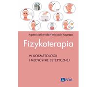 Physiothérapie en cosmétologie et médecine esthétique (Buch auf Polnisch)