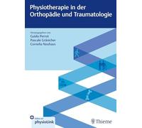 Physiotherapie in der Orthopädie und Traumatologie