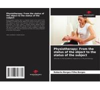 Physiotherapy: From The Status Of The Object To The Status Of The Subject
