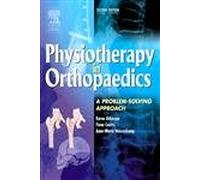 Physiotherapy in Orthopaedics: A Problem-Solving Approach, 2e
