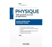 Physique - 1200 Questions De Cours Et Applications - Capes/Agrégation Physique-Chimie