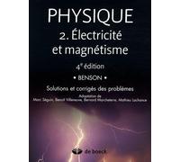 Physique 2 : Electricité et magnétisme - Solutions et corrigés des problèmes