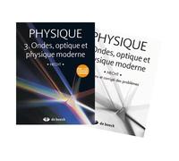 Physique 3. Ondes, optique et physique moderne Manuel et solutionnaire - Eugène Hecht - De Boeck Supérieur - broché - Etude