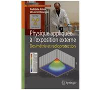 Physique appliquée à l'exposition externe: Dosimétrie et radioprotection.